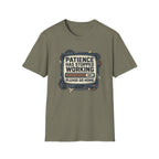 Patience Stopped Working T-Shirt