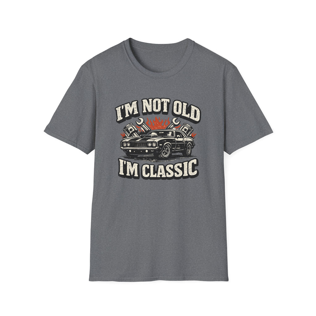 I'm Not Old T-Shirt