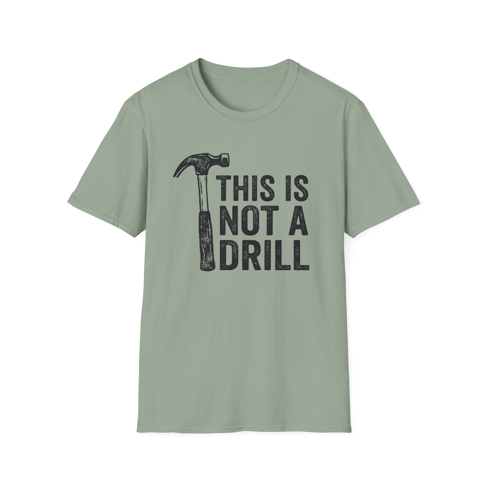 Not a Drill T-Shirt