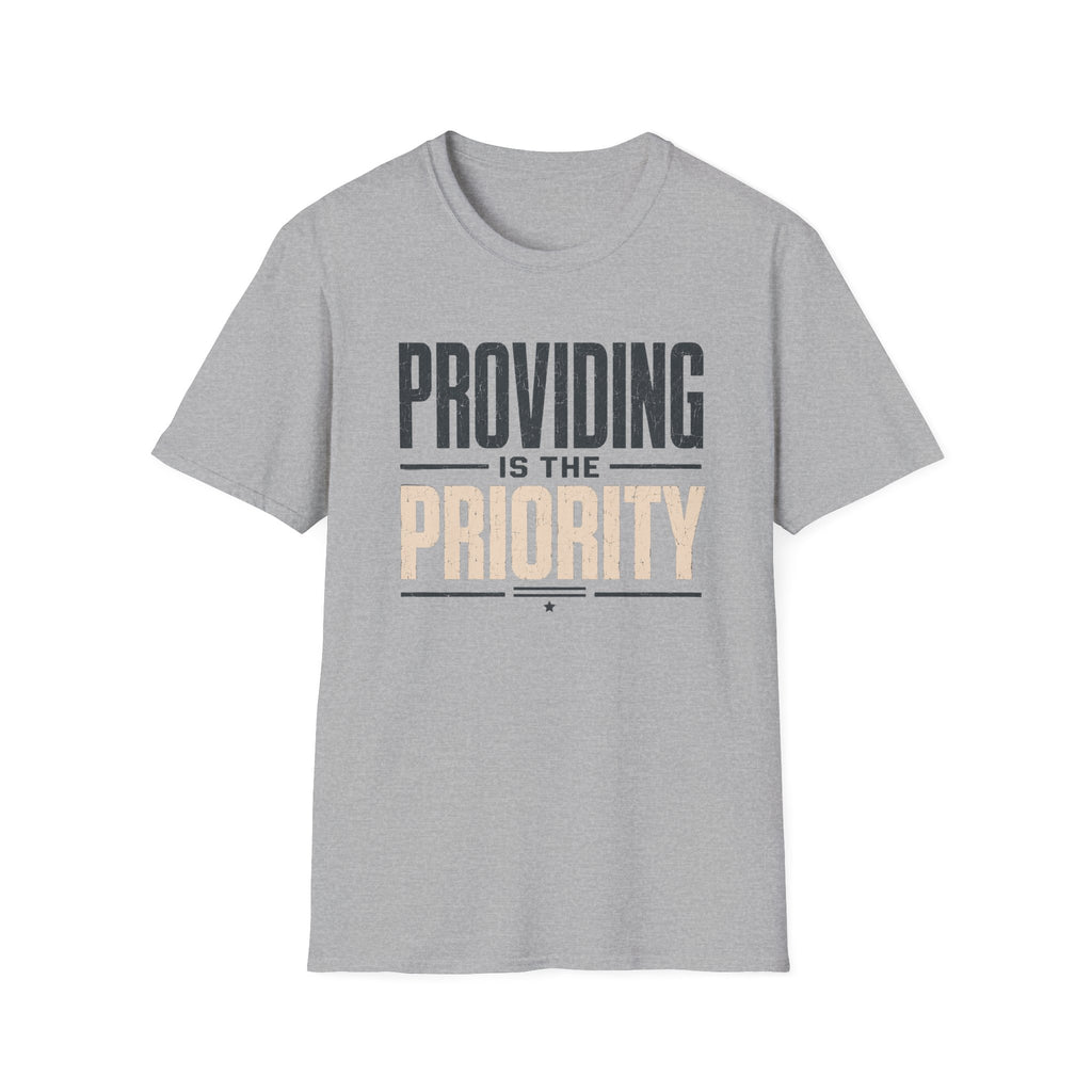 Providing is the Priority T-Shirt