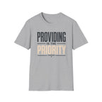 Providing is the Priority T-Shirt