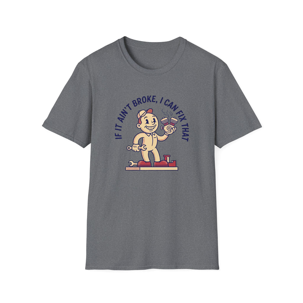 I Can Fix That T-Shirt