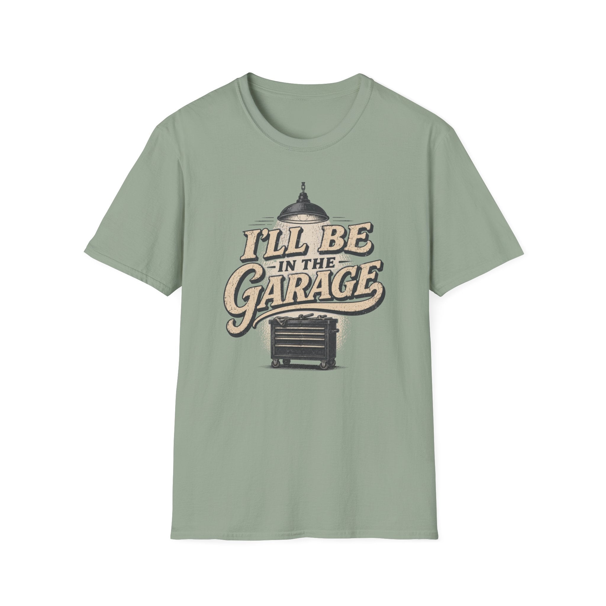 I'll Be in the Garage T-Shirt