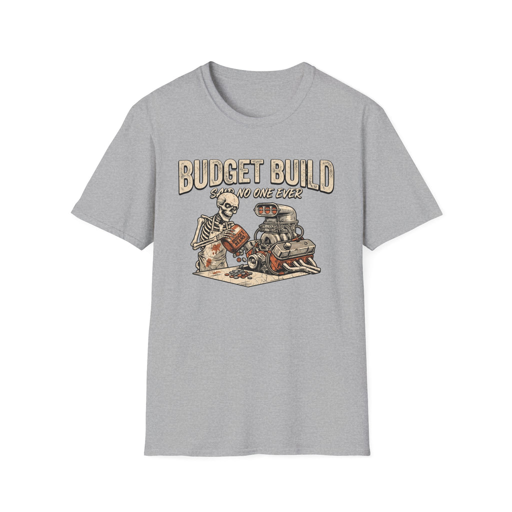 Budget Build T-Shirt