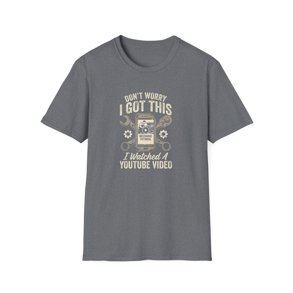 Don't Worry, I got This T-Shirt