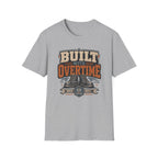 Built With Overtime T-Shirt