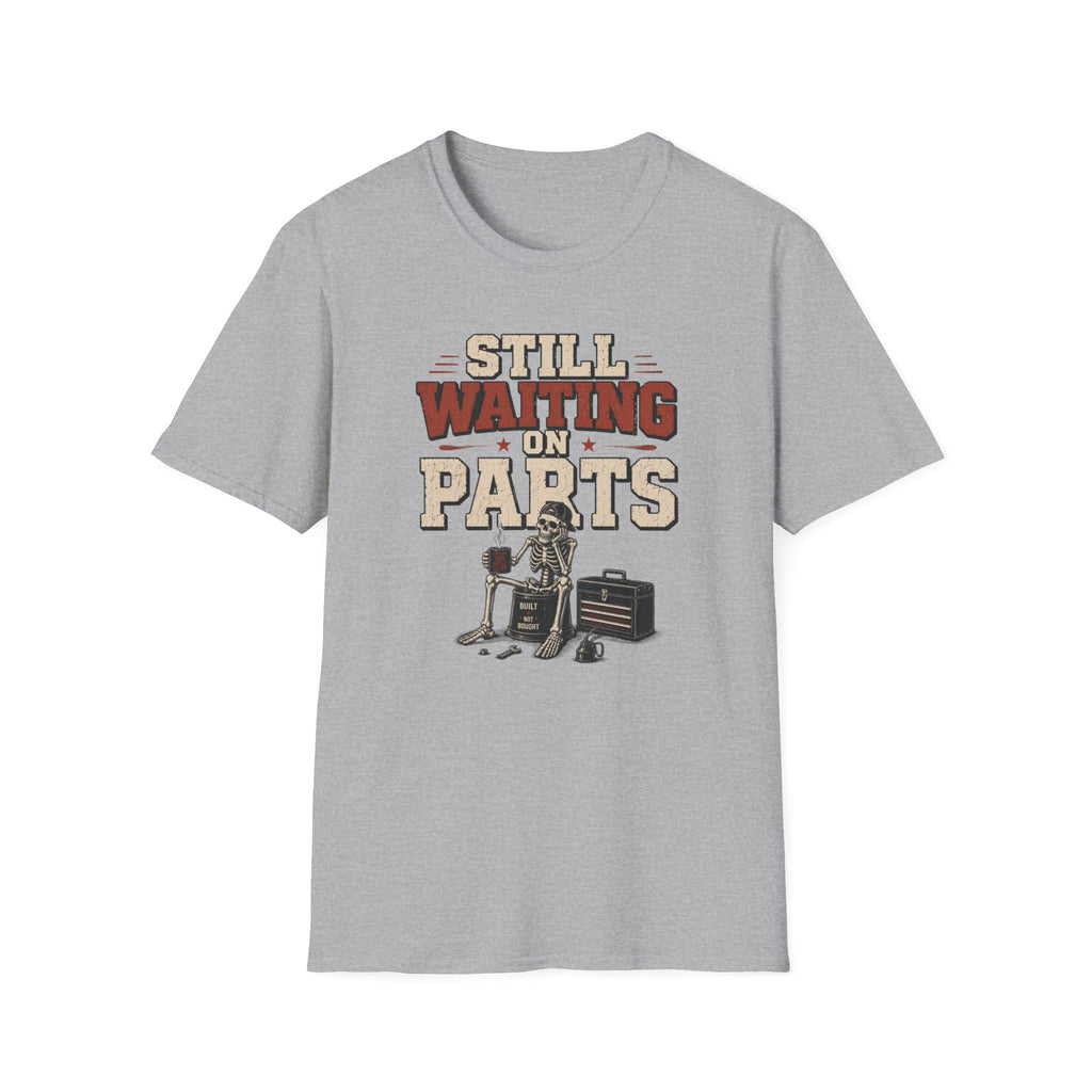 Still Waiting on Parts T-Shirt