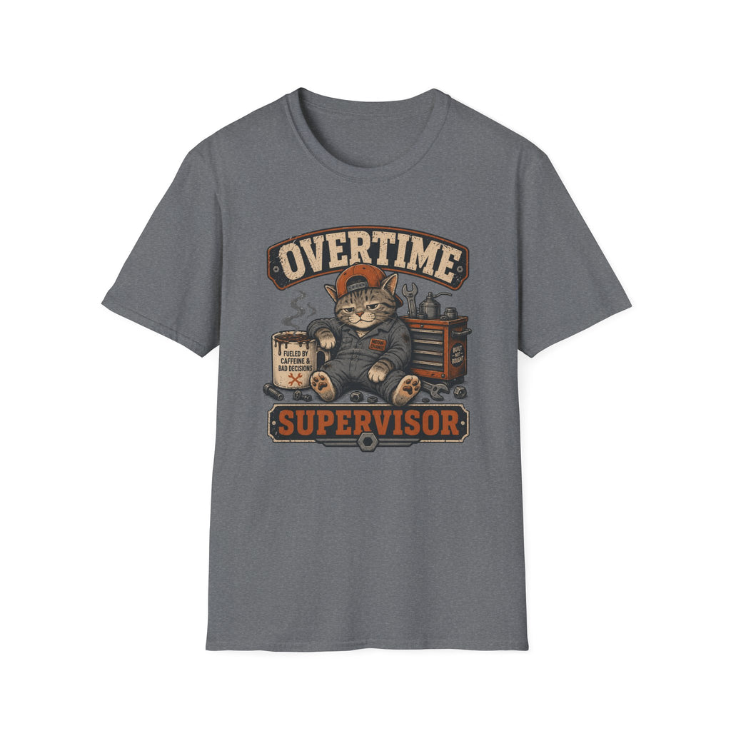 Overtime Supervisor T-Shirt