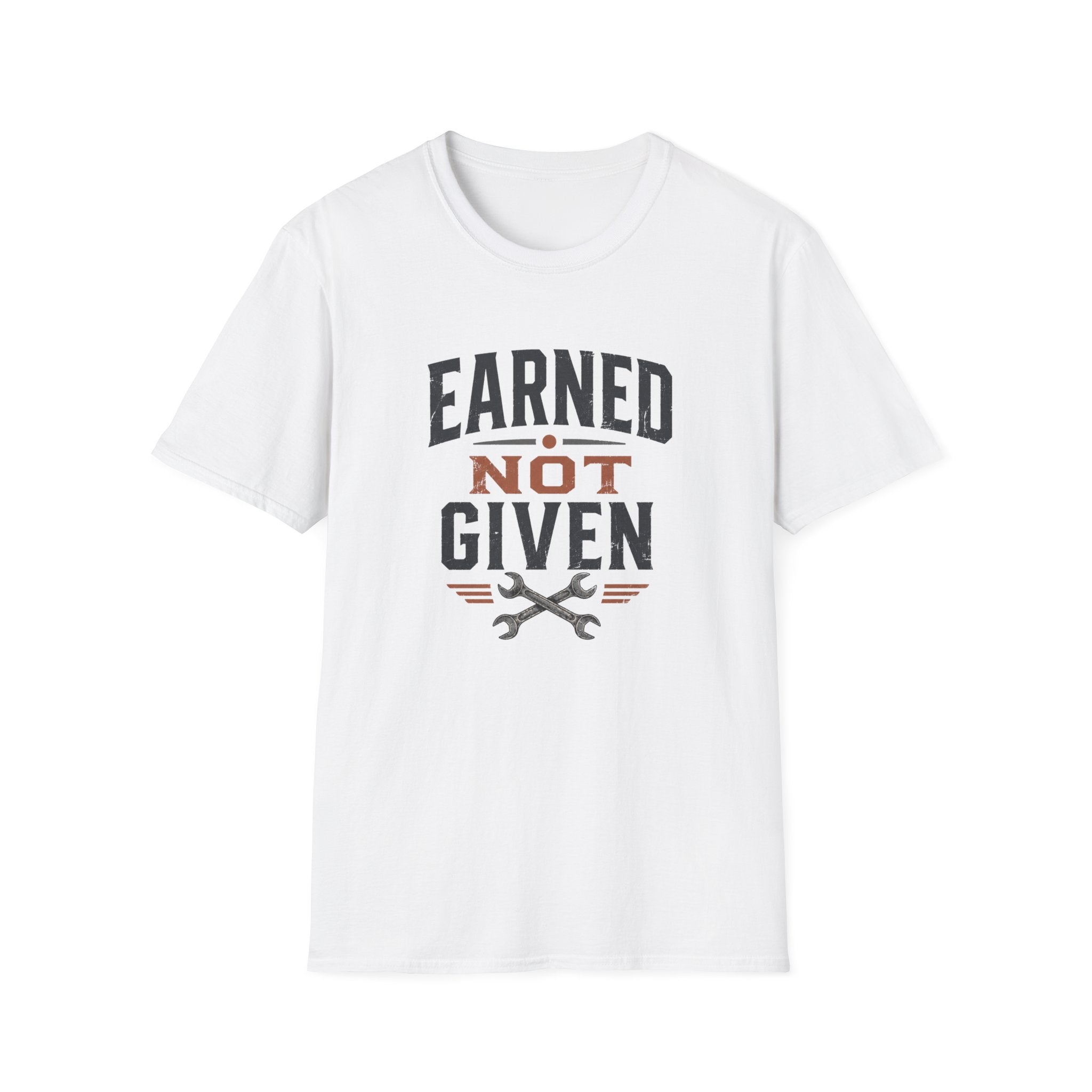 Earned Not Given T-Shirt