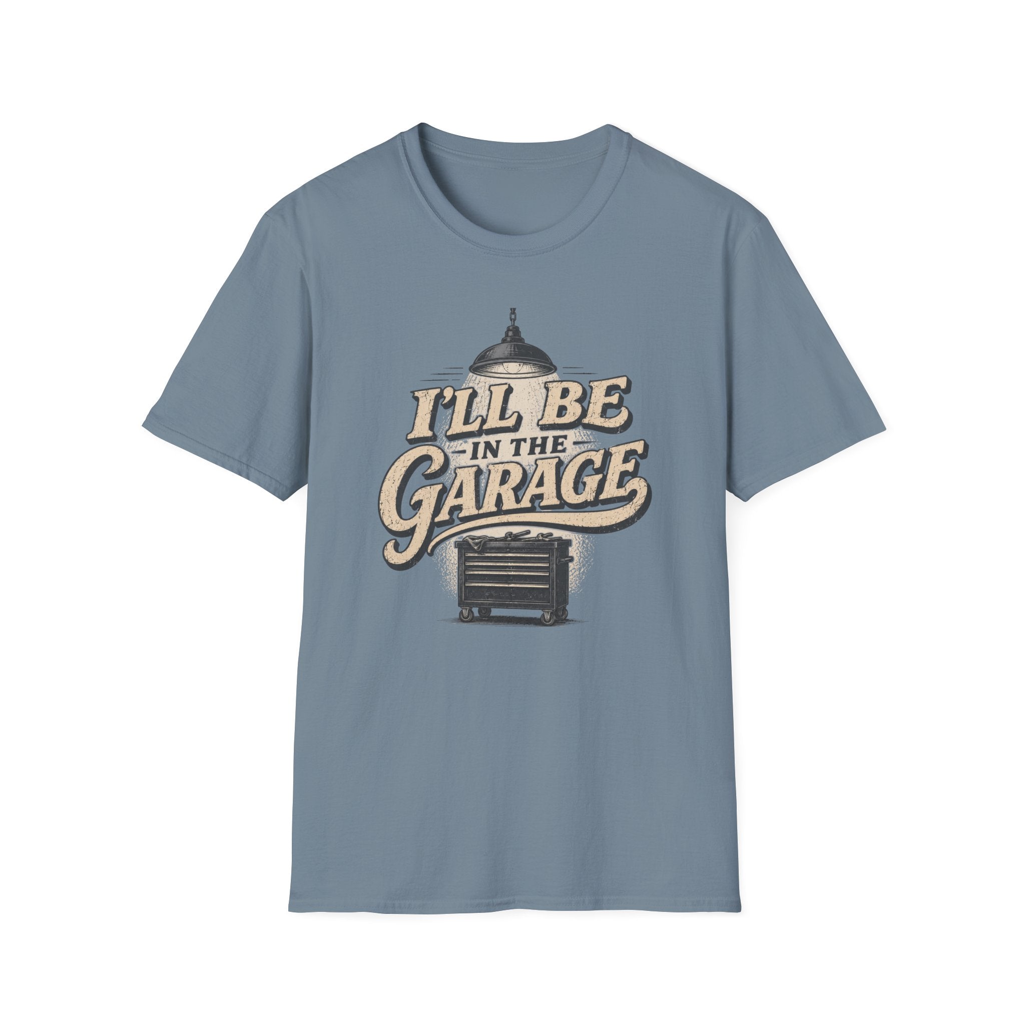 I'll Be in the Garage T-Shirt