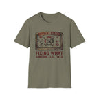 Fixing What Someone Else Fixed T-Shirt