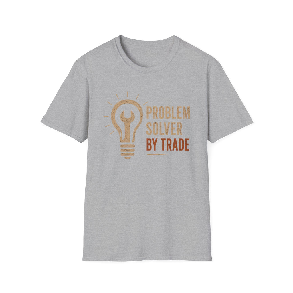 Problem Solver by Trade T-Shirt