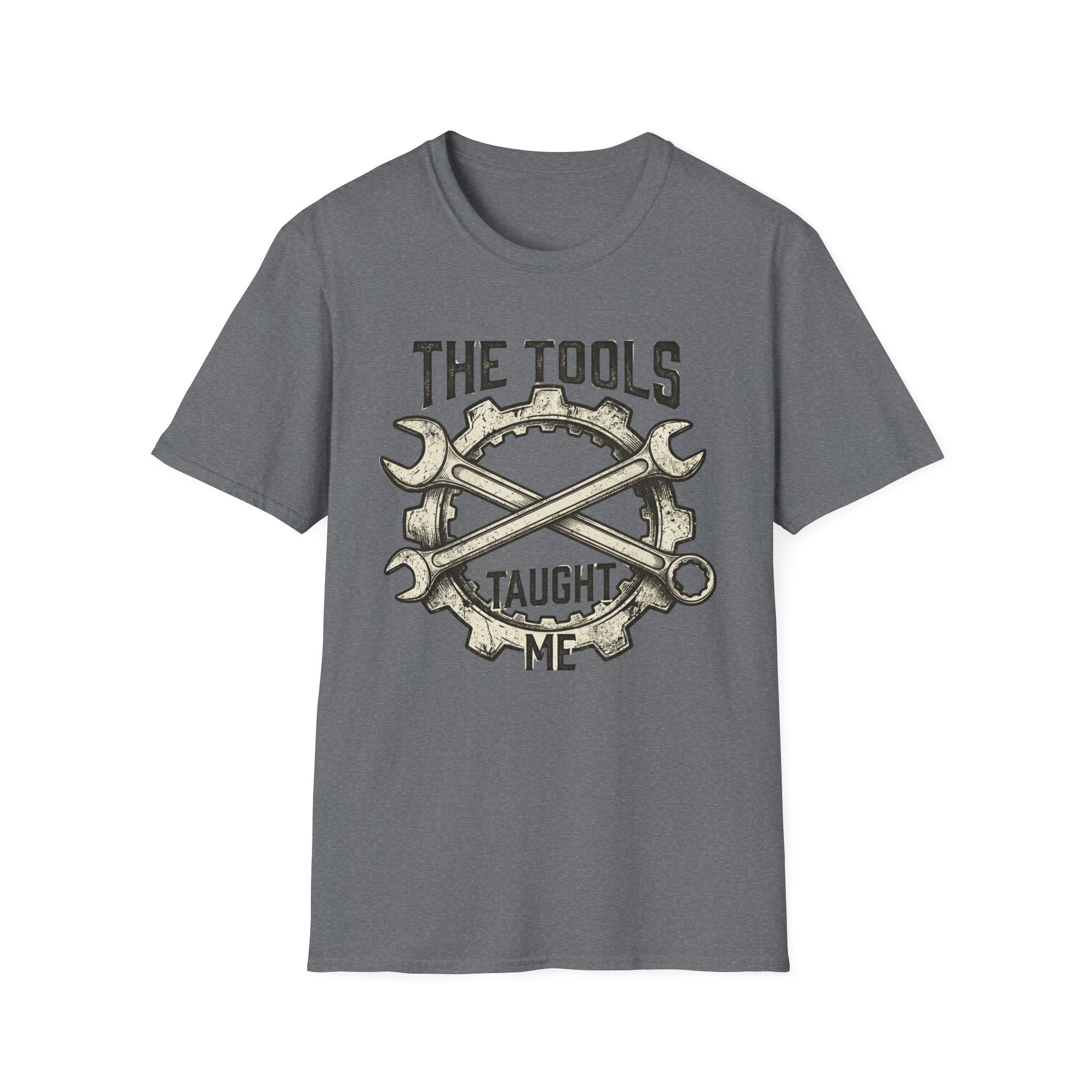 Tools Taught Me T-Shirt