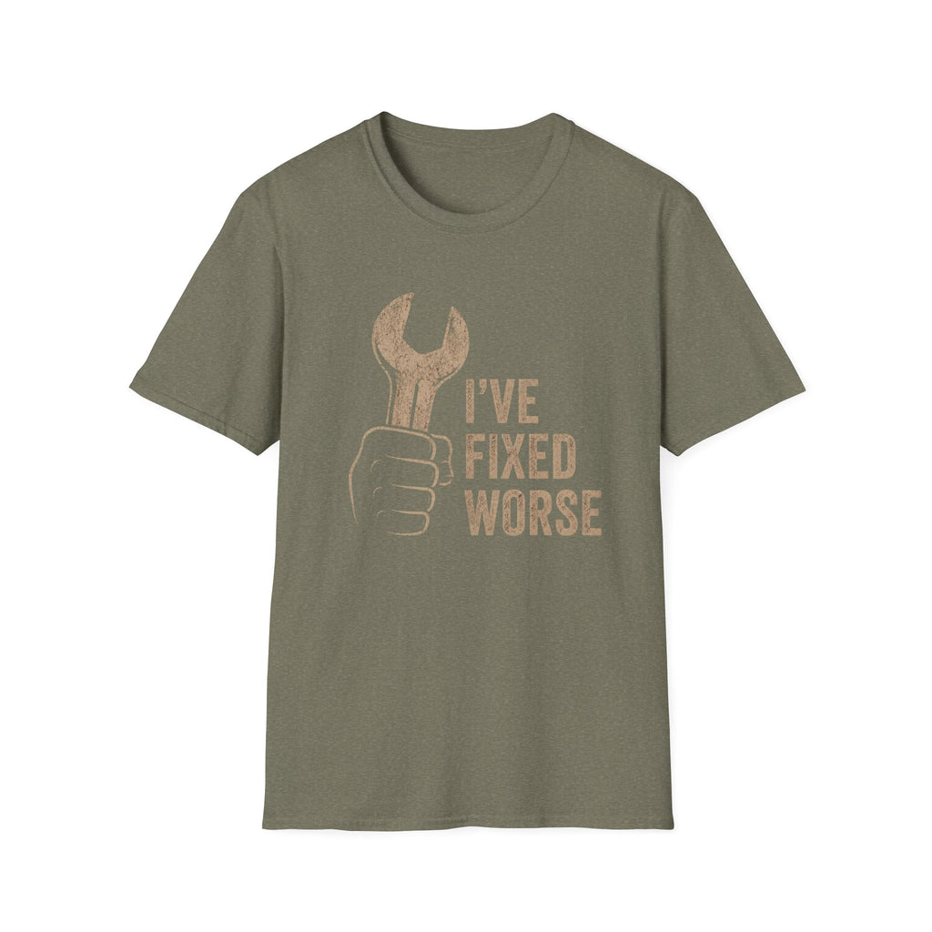 I've Fixed Worse T-Shirt