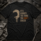 Didn't Check T-Shirt