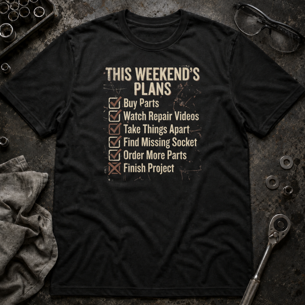 Weekend Plans T-Shirt