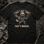 That's Broken T-Shirt
