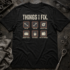 Things I Fix T-Shirt
