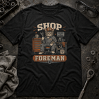Shop Foreman T-Shirt
