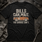 Bills Can Wait T-Shirt
