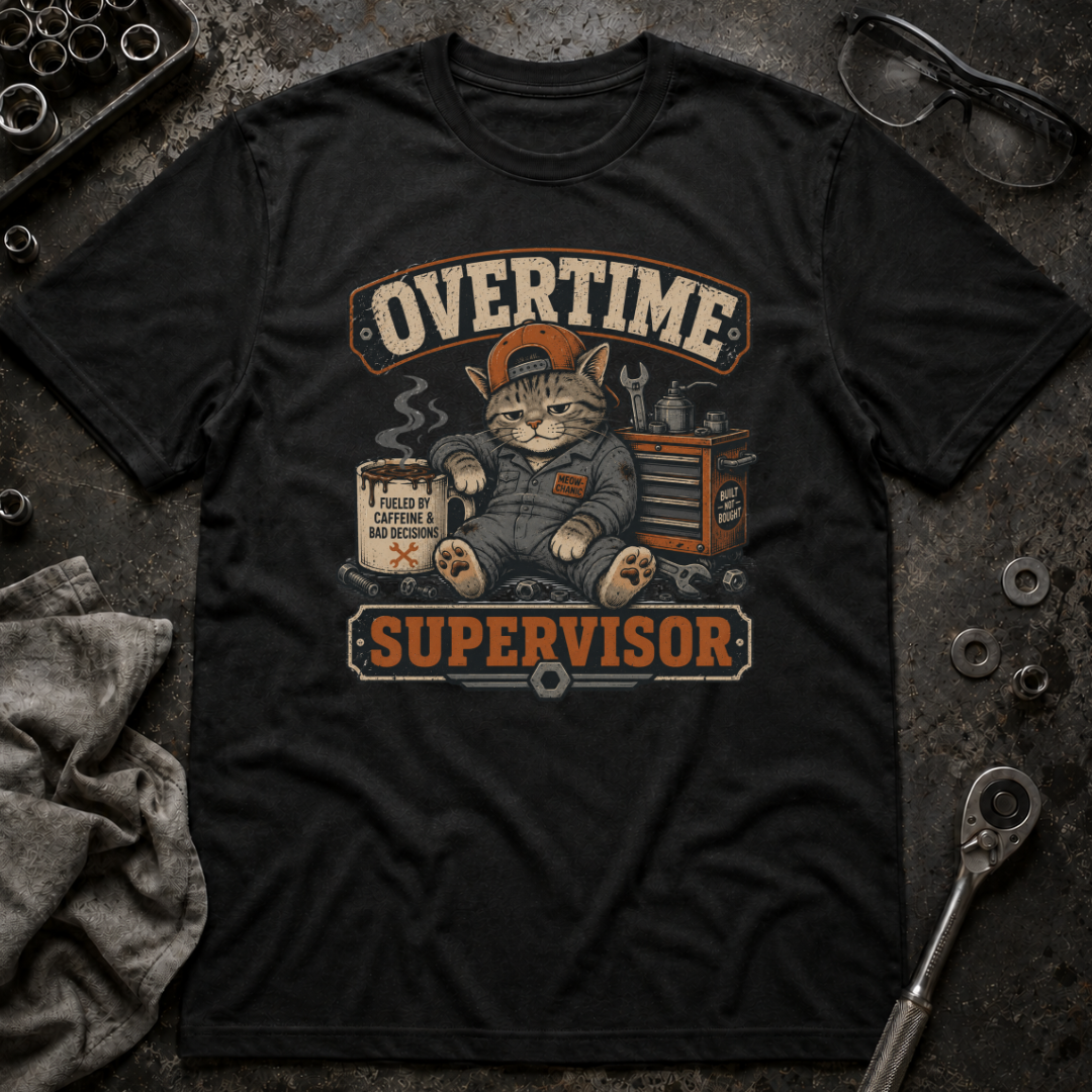 Overtime Supervisor T-Shirt
