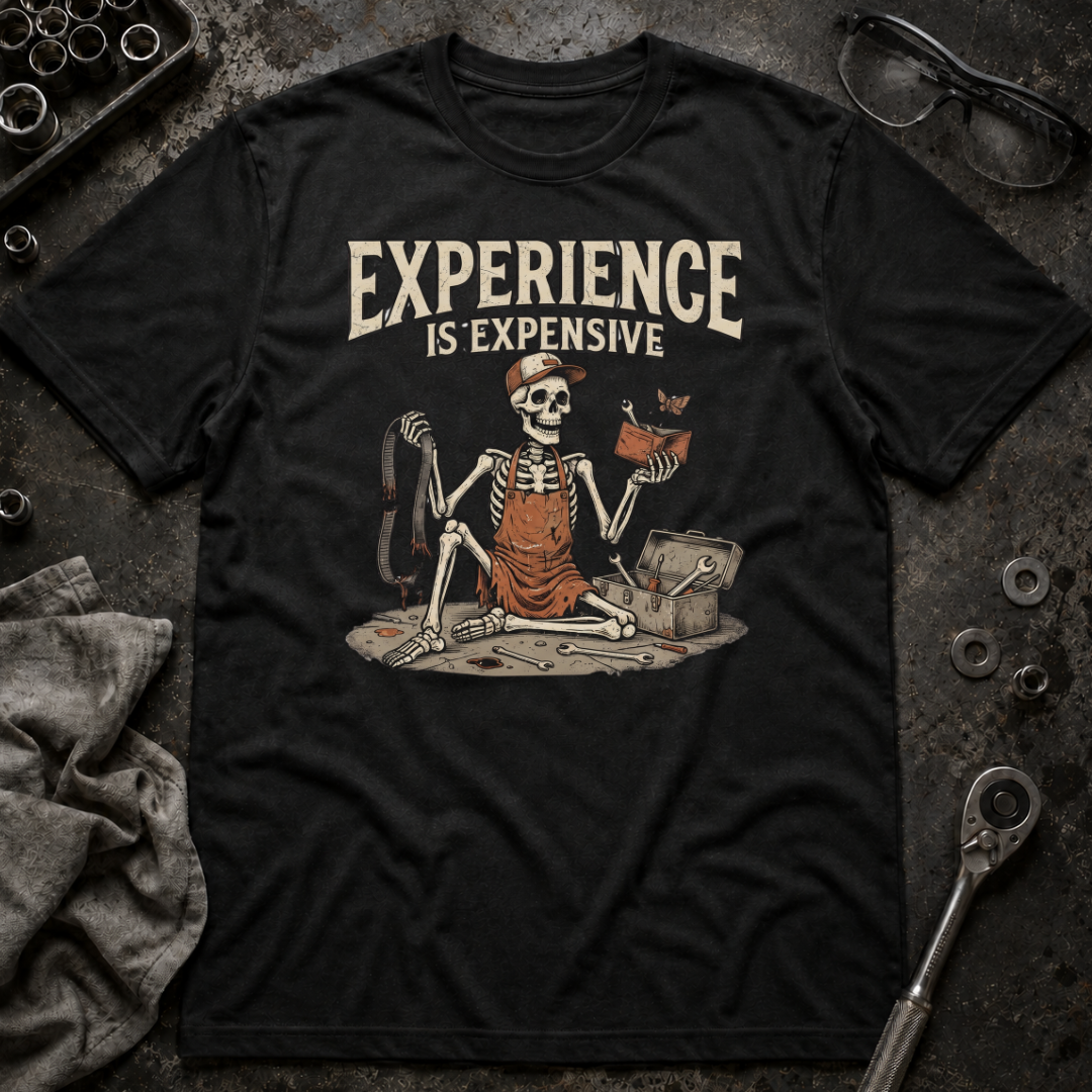 Experience is Expensive T-Shirt