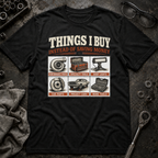 Things I Buy T-Shirt