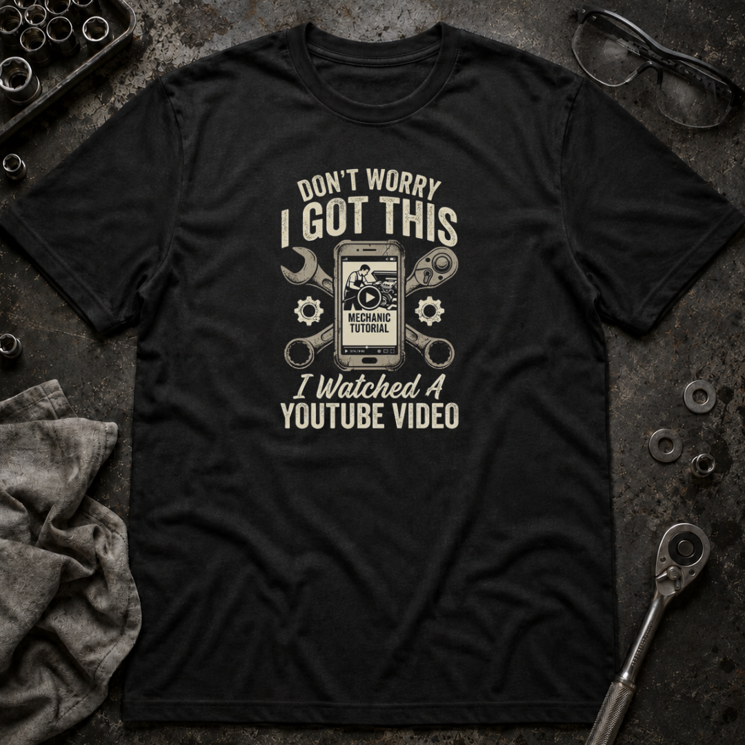 Don't Worry, I got This T-Shirt