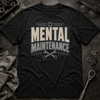 Mental Maintenance T-Shirt