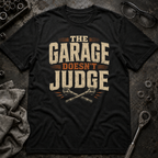 Garage Doesn't Judge T-Shirt