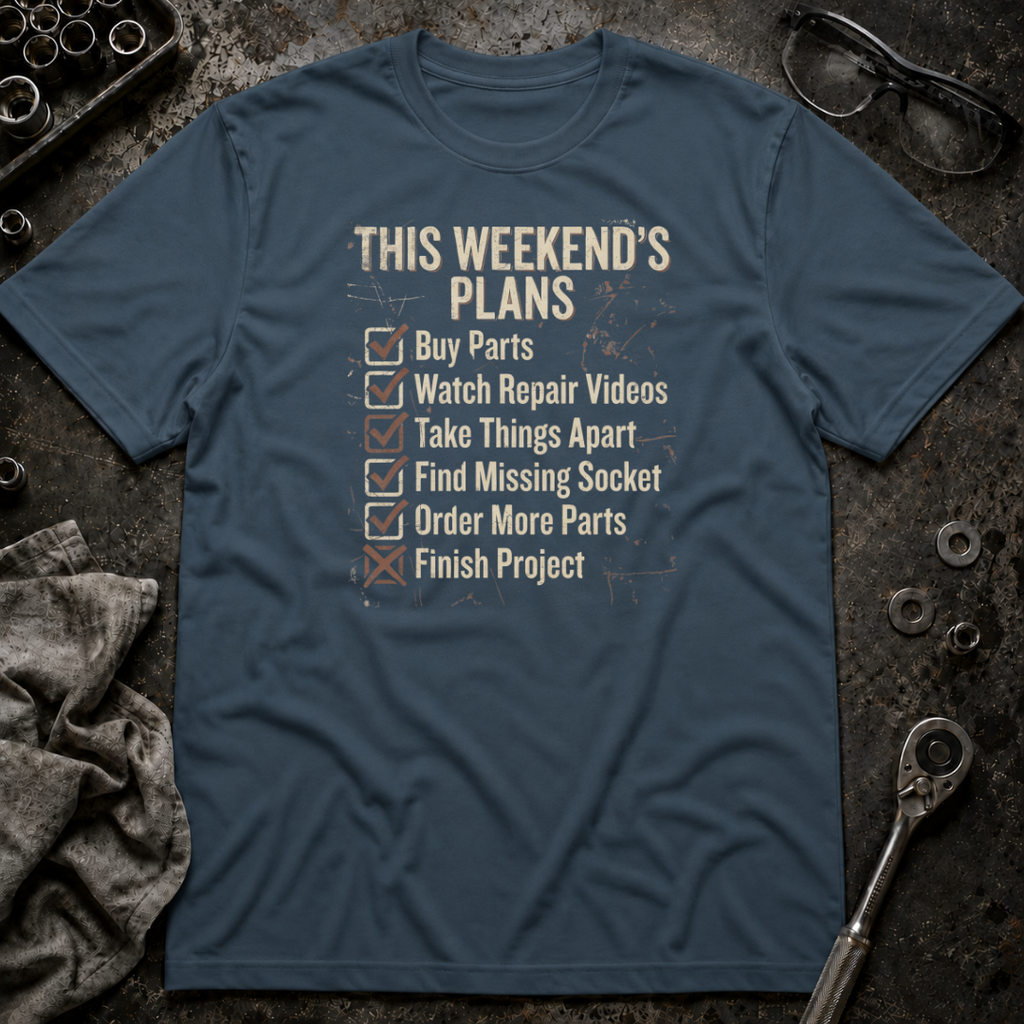 Weekend Plans T-Shirt