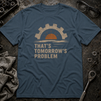 Tomorrow's Problem T-Shirt