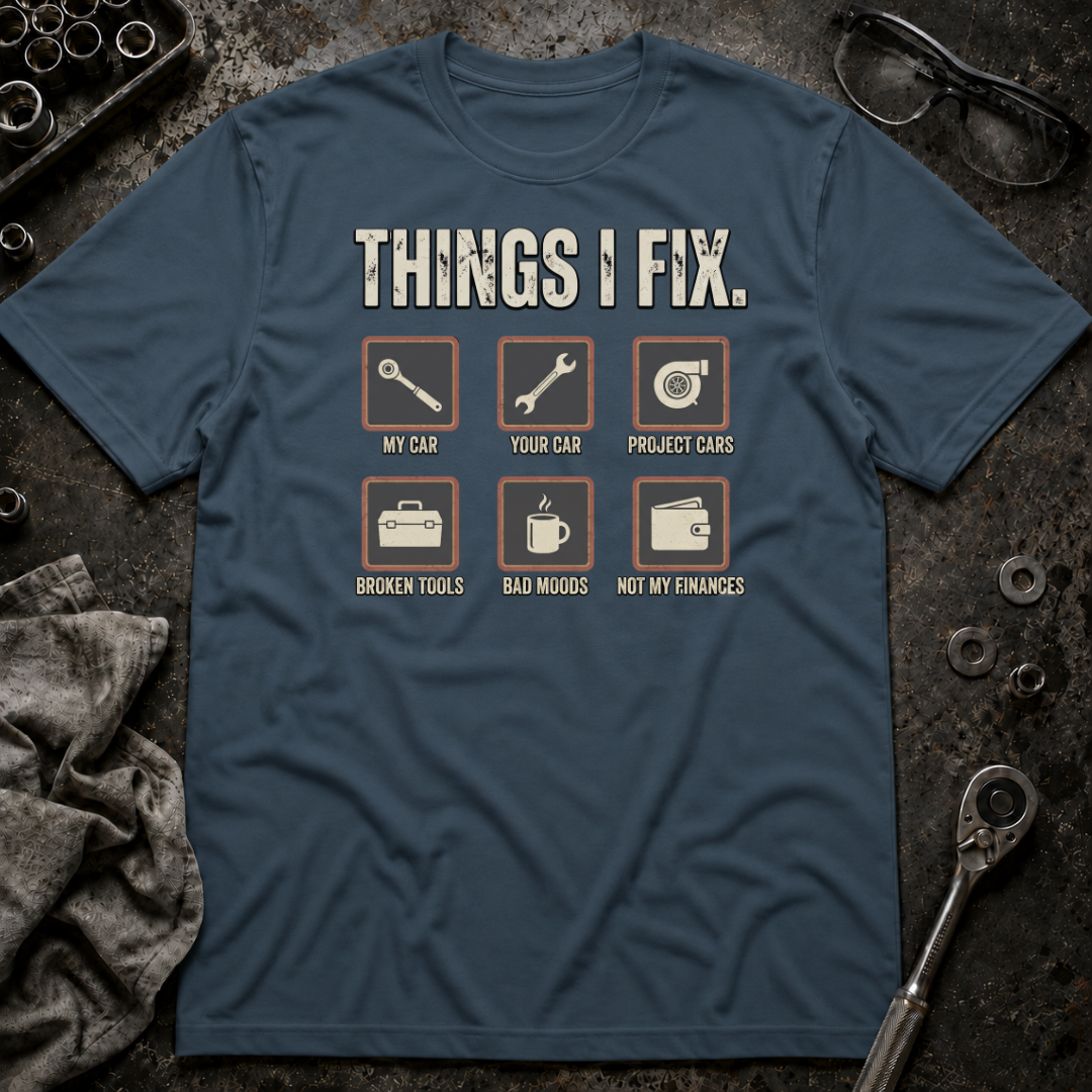Things I Fix T-Shirt