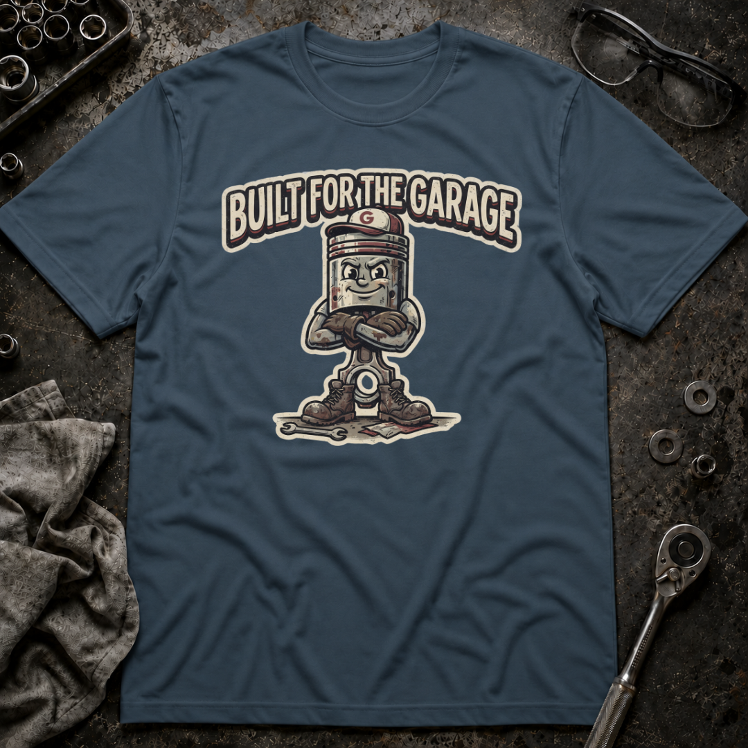 Built for the Garage T-Shirt