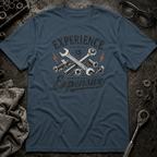Experience is Expensive T-Shirt