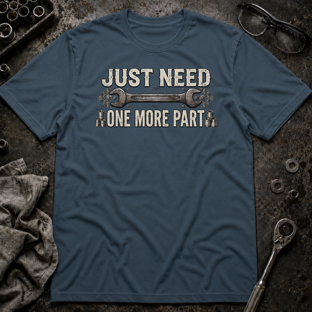 One More Part T-Shirt