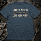 One More Part T-Shirt