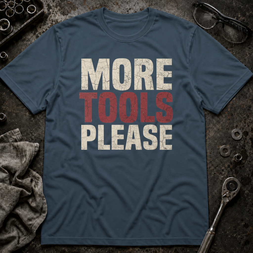 More Tools T-Shirt