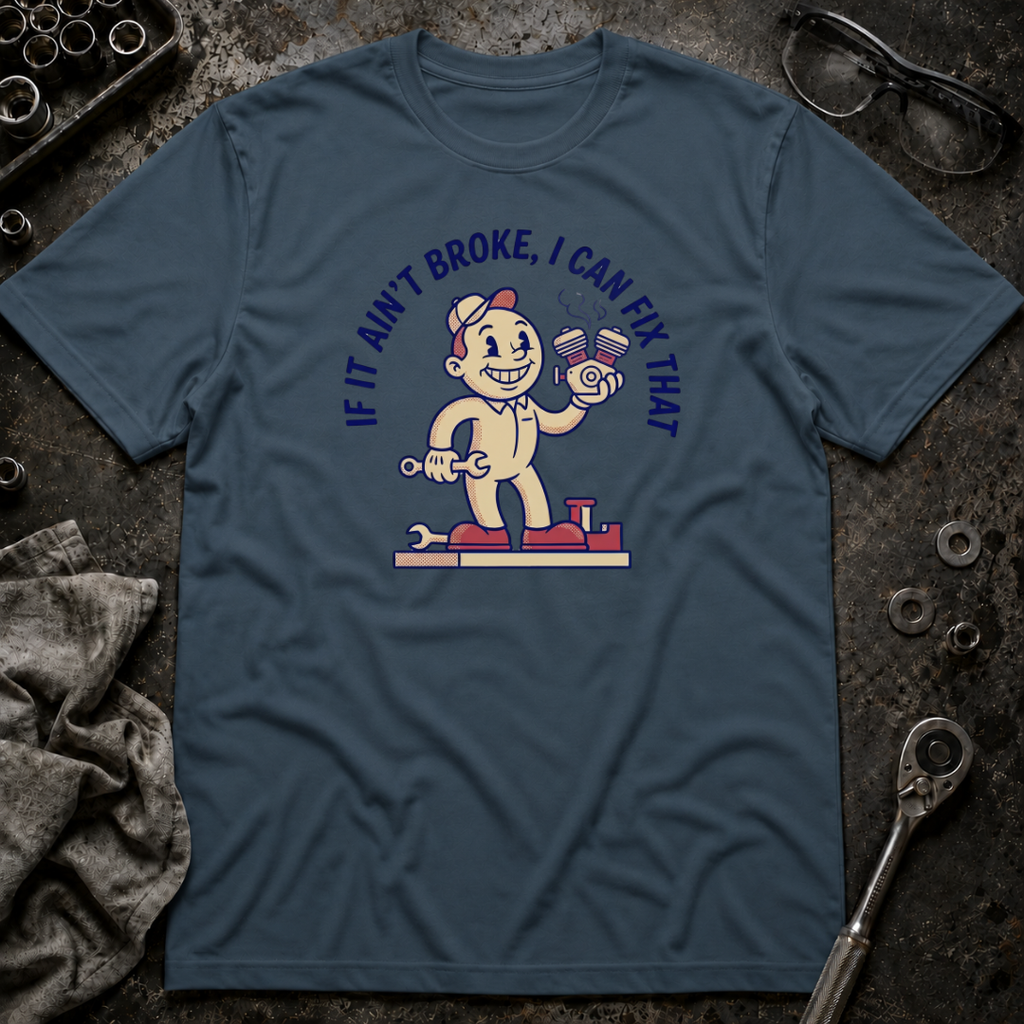 I Can Fix That T-Shirt