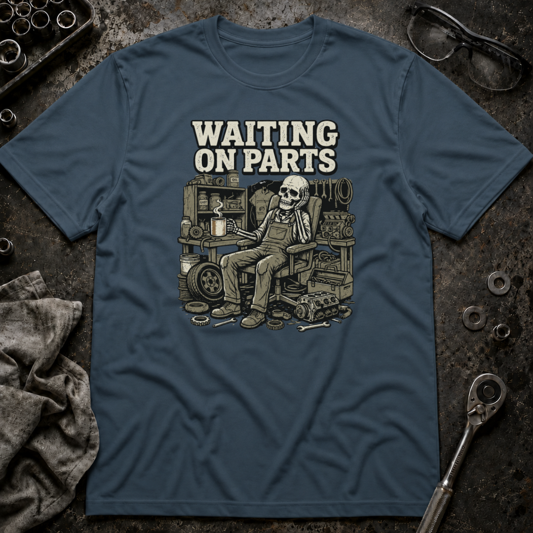 Waiting on Parts Again T-Shirt