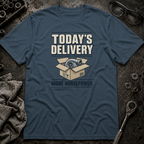 Today's Delivery T-Shirt