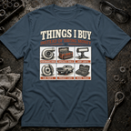 Things I Buy T-Shirt