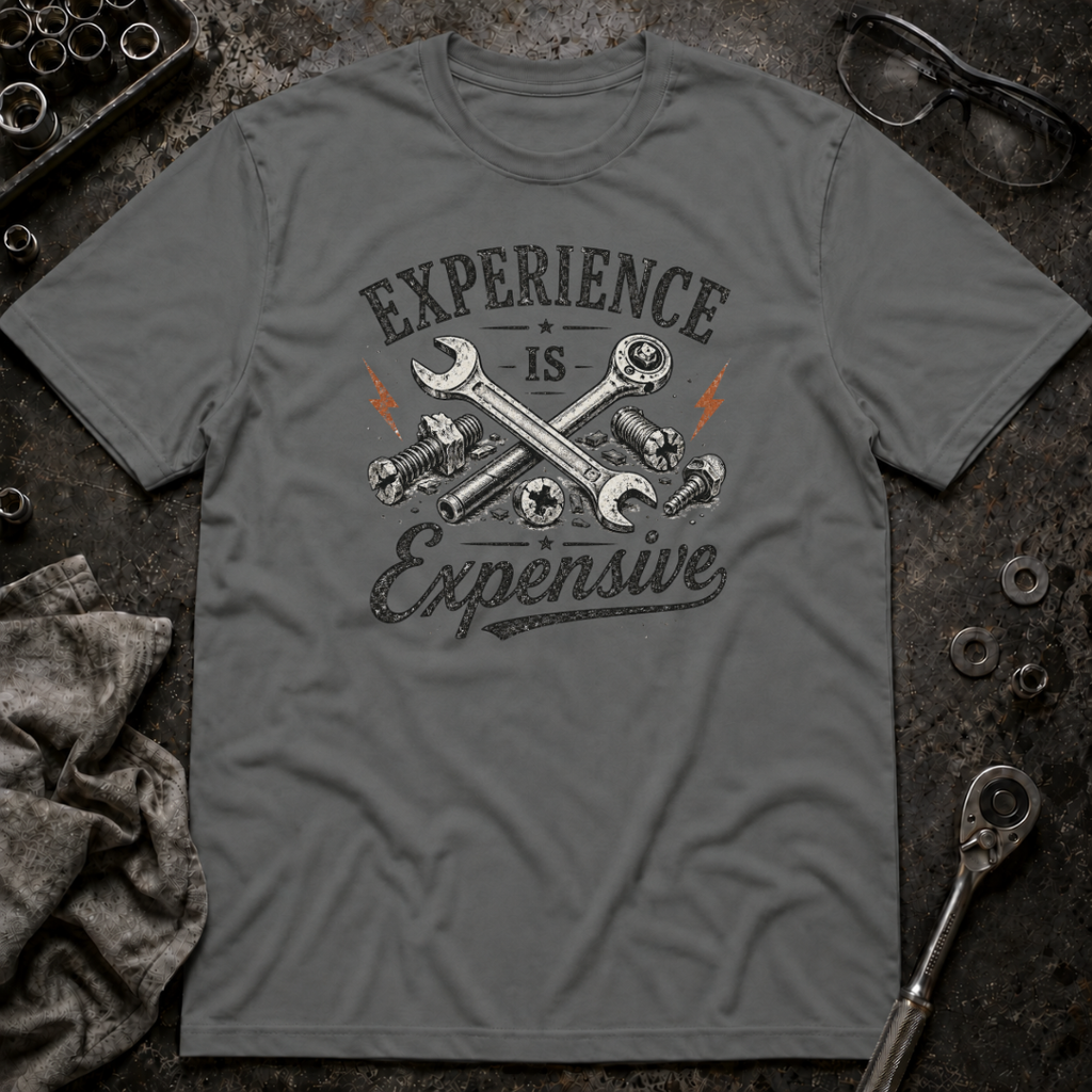 Experience is Expensive T-Shirt