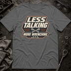 More Wrenching T-Shirt