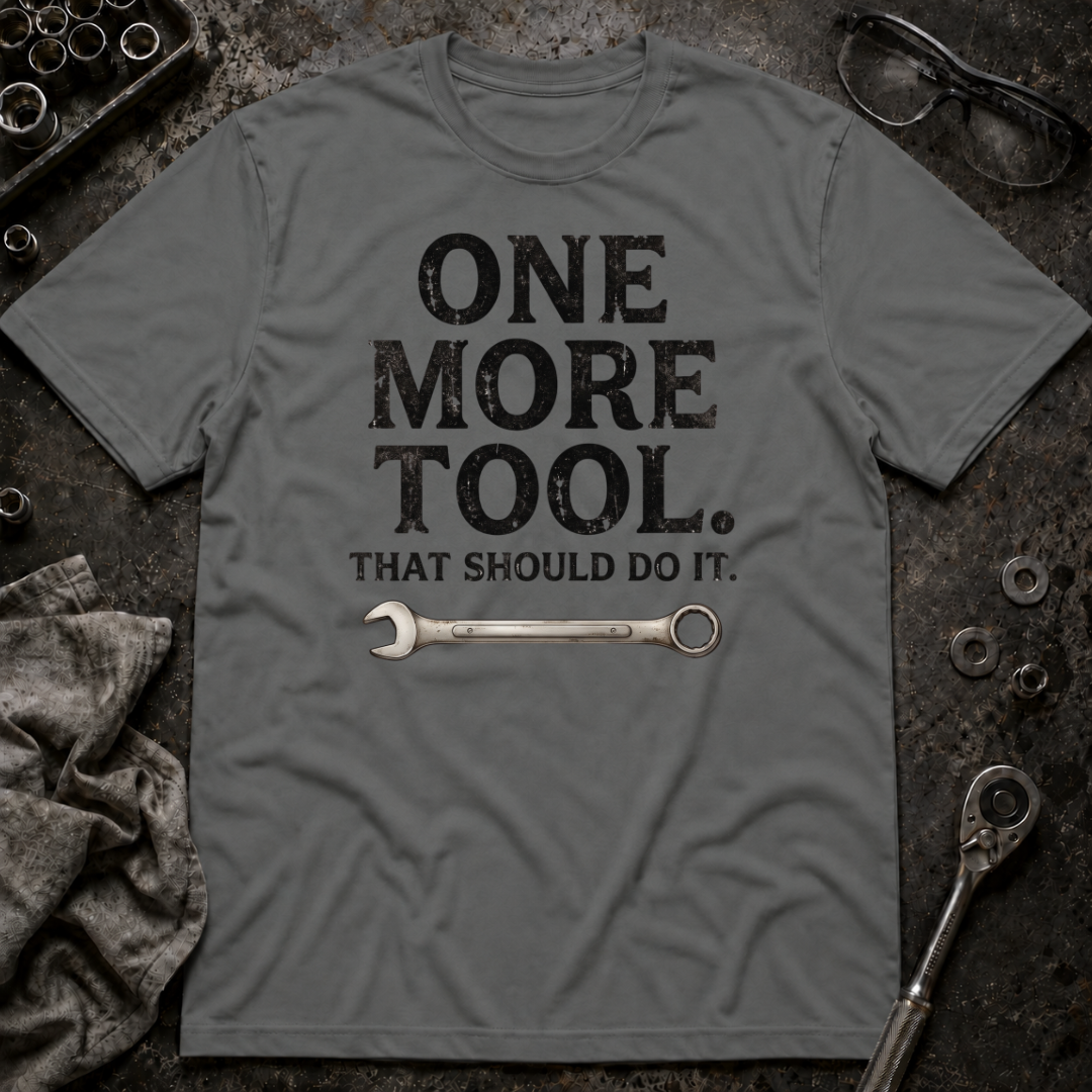 That Should Do It T-Shirt