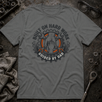 Built on Hard Work T-Shirt