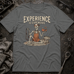Experience is Expensive T-Shirt