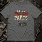 Still Waiting on Parts T-Shirt