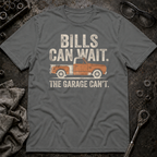 Bills Can Wait T-Shirt