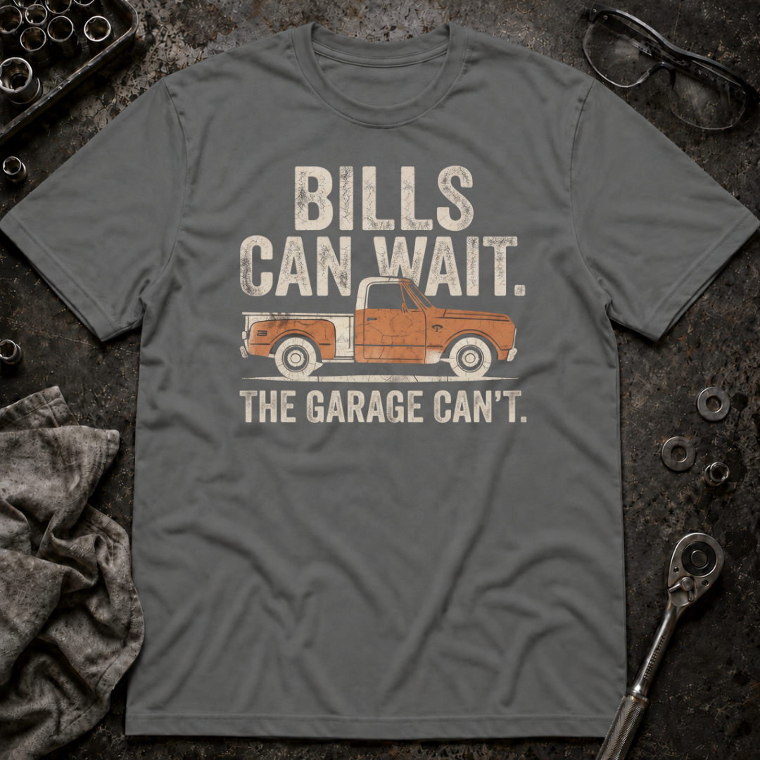 Bills Can Wait T-Shirt